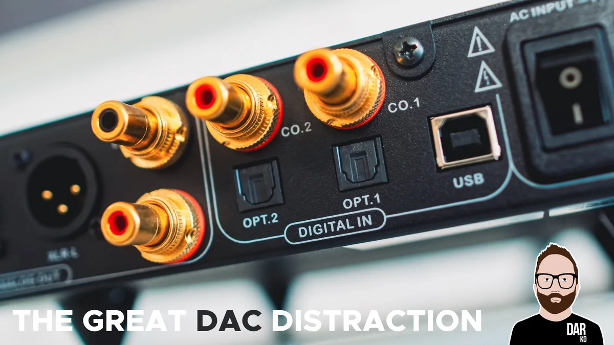 No, you don’t need a new DAC (not yet)